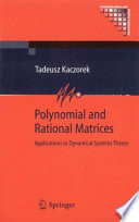 Polynomial and rational matrices : applications in dynamical systems theory /