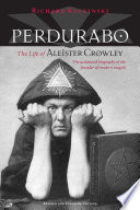 Perdurabo : the life of Aleister Crowley /