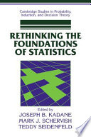 Rethinking the foundations of statistics /