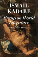 Essays on world literature : Aeschylus, Dante, Shakespeare /