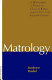 Matrology : a bibliography of writings by Christian women from the first to the fifteenth centuries /