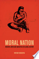 Moral nation : modern Japan and narcotics in global history /