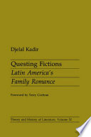 Questing fictions : Latin America's family romance /