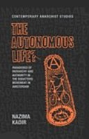 The autonomous life? : paradoxes of hierarchy and authority in the squatters movement in Amsterdam /