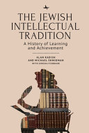 The Jewish intellectual tradition : a history of learning and achievement /