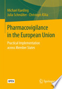 Pharmacovigilance in the European Union : Practical Implementation across Member States /