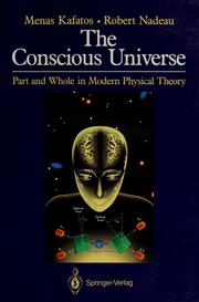 The conscious universe : part and whole in modern physical theory /
