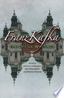 Franz Kafka : the office writings /