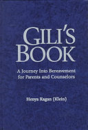 Gili's book : a journey into bereavement for parents and families /
