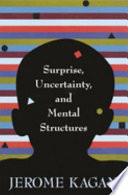 Surprise, uncertainty, and mental structures /