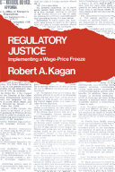 Regulatory justice : implementing a wage-price freeze /