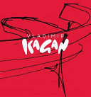 Vladimir Kagan : a lifetime of avant-garde design /