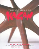 The complete Kagan : a lifetime of avant-garde design /