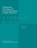 Collaboration, technology, and outsourcing initiatives in higher education : a literature review /