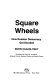 Square wheels : how Russian democracy got derailed /