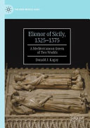 Elionor of Sicily, 1325-1375 : a Mediterranean queen of two worlds /