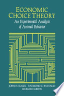 Economic choice theory : an experimental analysis of animal behavior /