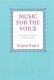 Music for the voice ; a descriptive list of concert and teaching material.