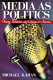 Media as politics : theory, behavior, and change in America /