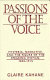 Passions of the voice : hysteria, narrative, and the figure of the speaking woman, 1850-1915 /