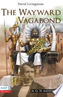 David Livingstone : the wayward vagabond /