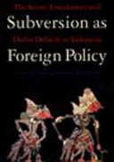 Subversion as foreign policy : the secret Eisenhower and Dulles debacle in Indonesia /