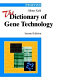 The dictionary of gene technology : genomics, transcriptomics, proteomics /
