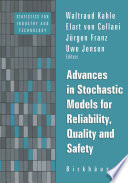 Advances in Stochastic Models for Reliability, Quality and Safety /