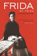 Frida by Frida : selection of letters and texts /