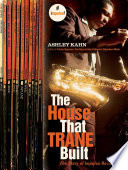 The house that Trane built : the story of Impulse Records /