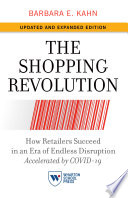 Shopping revolution : how retailers succeed in an era of endless disruption accelerated by COVID-19.