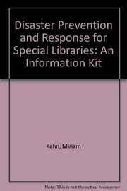 Disaster prevention and response for special libraries : an information kit /