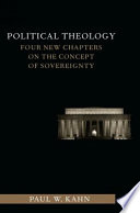 Political theology : four new chapters on the concept of sovereignty /
