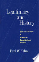 Legitimacy and history : self-government in American constitutional theory /