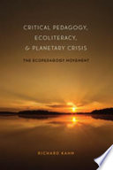 Critical pedagogy, ecoliteracy, & planetary crisis : the ecopedagogy movement /