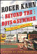 Beyond the boys of summer : the very best of Roger Kahn /