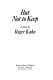 But not to keep : a novel /