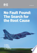 No fault found : the search for the root cause /