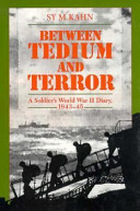 Between tedium and terror : a soldier's World War II diary, 1943-45 /