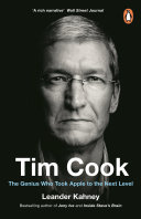Tim Cook : the genius who took Apple to the next level /