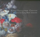Anne Vallayer-Coster, painter to the court of Marie-Antoinette /