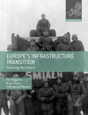 Europe's infrastructure transition : economy, war, nature /