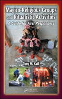 Magico-religious groups and ritualistic activities : a guide for first responders /