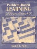 Problem-based learning for teachers, grades K-8 /