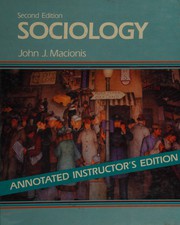 Instructor's manual, Sociology, second edition, John J. Macionis /