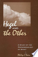 Hegel and the other : a study of the phenomenology of spirit /