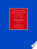 The enclosure maps of England and Wales, 1595-1918 /