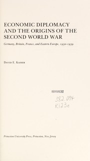 Economic diplomacy and the origins of the Second World War : Germany, Britain, France, and Eastern Europe, 1930-1939 /