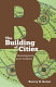 The building of cities : development and conflict /