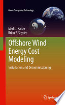 Offshore wind energy cost modeling : installation and decommissioning /